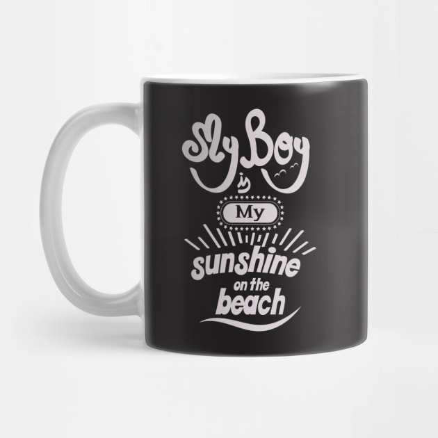 My boyfriend is my sunshine on the beach (light lettering_bold) by ArteriaMix